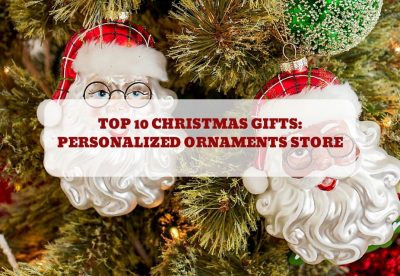 TOP 10 CHRISTMAS GIFTS PERSONALIZED ORNAMENTS STORE